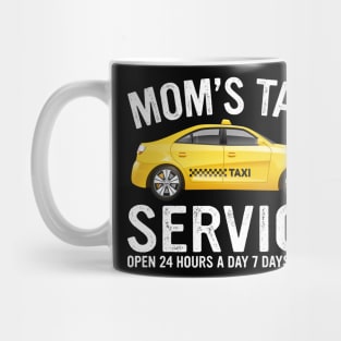 Mom's Taxi Service Taxi Driver Funny Mom Mother's Day Mug